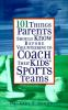 101_things_parents_should_know_before_volunteering_to_coach_their_kids__sports_teams