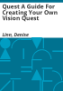 Quest_A_Guide_for_Creating_Your_Own_Vision_Quest