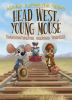 Head_west__young_mouse