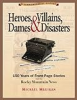 Heroes__villains__dames___disasters