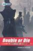 Double_or_die