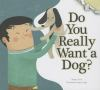 Do_you_really_want_a_dog_