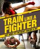 Train_like_a_fighter
