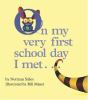 On_My_Very_First_School_Day_I_Met