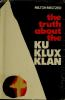 The_truth_about_the_Ku_Klux_Klan