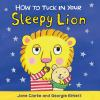 How_to_tuck_in_your_sleepy_lion