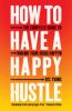 How_to_have_a_happy_hustle