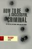 How_to_be_a_successful_criminal