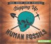 Digging_up_human_fossils