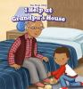 I_help_at_grandpa_s_house