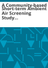A_community-based_short-term_ambient_air_screening_study_in_Garfield_County_for_oil_and_gas_related_activities
