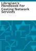 Librarian_s_handbook_for_costing_network_services