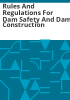 Rules_and_regulations_for_dam_safety_and_dam_construction
