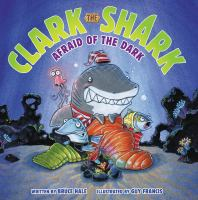 Clark_the_Shark__Afraid_of_the_dark