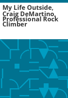 My_life_outside__Craig_DeMartino__professional_rock_climber