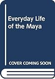 Everyday_life_of_the_Maya