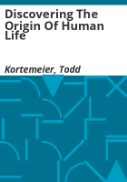 Discovering_the_Origin_of_Human_Life