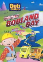 Bob_the_Builder__building_Bobland_Bay