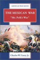 The_Mexican_War___Mr__Polk_s_War_