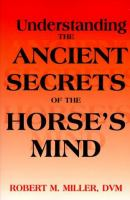 Understanding_the_ancient_secrets_of_the_horse_s_mind