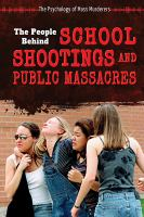 The_people_behind_school_shootings_and_public_massacres