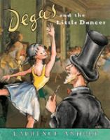 Degas_and_the_little_dancer__a_story_about_Edgar_Degas