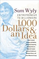 1_000_dollars_and_an_idea___entrepreneur_to_billionaire