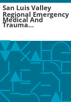 San_Luis_Valley_Regional_Emergency_Medical_and_Trauma_Advisory_Council__SLVRETAC__final_report