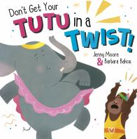 Don_t_get_your_tutu_in_a_twist_
