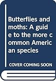 Butterflies_and_moths___a_guide_to_the_more_common_American_species