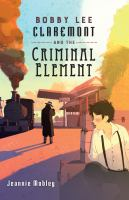 Bobby_Lee_Claremont_and_the_criminal_element