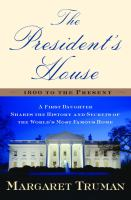 The_President_s_House__A_First_Daughter_Shares_the_History_and_Secrets_of_the_World_s_Most_Famous_Home