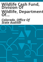 Wildlife_cash_fund__Division_of_Wildlife__Department_of_Natural_Resources__performance_audit