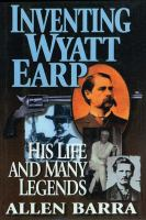 Inventing_Wyatt_Earp_-_His_Life_And_Many_Legends
