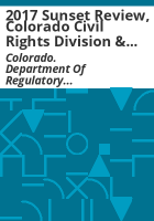 2017_sunset_review__Colorado_Civil_Rights_Division___Colorado_Civil_Rights_Commission