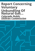 Report_concerning_voluntary_unbundling_of_natural_gas_service_in_Colorado