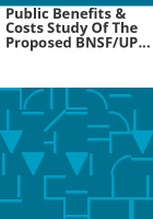 Public_benefits___costs_study_of_the_proposed_BNSF_UP_Front_Range_railroad_infrastructure_rationalization_project