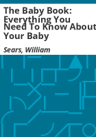 The_baby_book__everything_you_need_to_know_about_your_baby