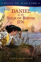 Daniel_at_the_Siege_of_Boston__1776
