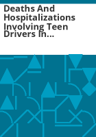 Deaths_and_hospitalizations_involving_teen_drivers_in_Colorado