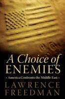 A_Choice_of_Enemies__America_confronts_the_Middle_East